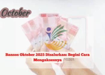 Bansos Oktober 2025 Disalurkan: Begini Cara Mengaksesnya