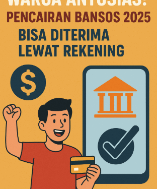 Warga Antusias! Pencairan Bansos 2025 Bisa Diterima Lewat Rekening