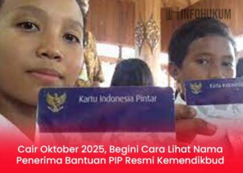 Cair Oktober 2025, Begini Cara Lihat Nama Penerima Bantuan PIP Resmi dari Kemendikbud