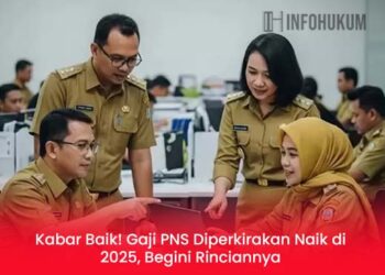 Kabar Baik! Gaji PNS Diperkirakan Naik di 2025, Begini Rinciannya