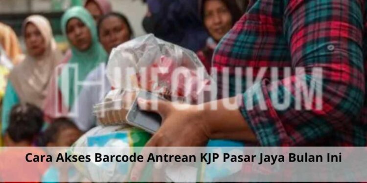 Cara Akses Barcode Antrean KJP Pasar Jaya Bulan Ini
