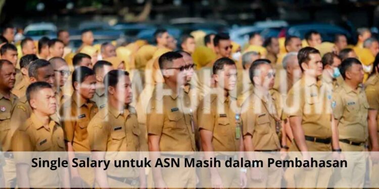 Single Salary untuk ASN Masih dalam Pembahasan