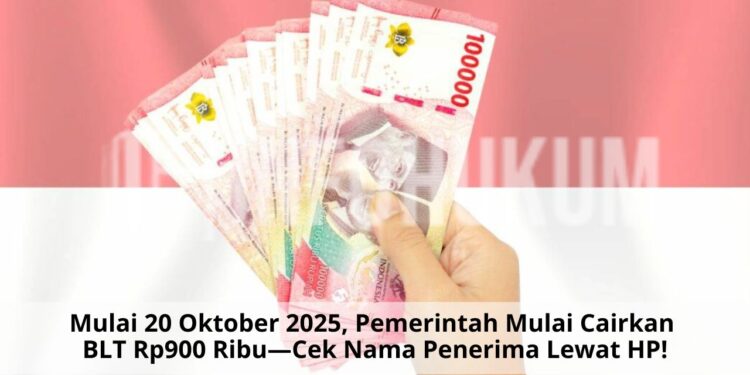 Mulai 20 Oktober 2025, Pemerintah Mulai Cairkan BLT Rp900 Ribu—Cek Nama Penerima Lewat HP!