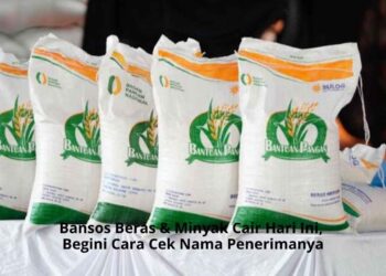 Bansos Beras & Minyak Cair Hari Ini, Begini Cara Cek Nama Penerimanya