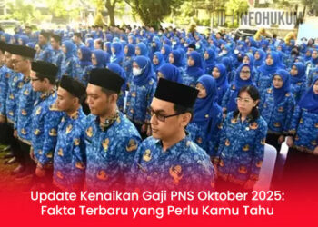 Update Kenaikan Gaji PNS Oktober 2025: Fakta Terbaru yang Perlu Kamu Tahu