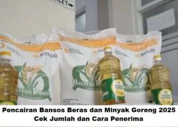 Pencairan Bansos Beras dan Minyak Goreng 2025: Cek Jumlah dan Cara Penerima