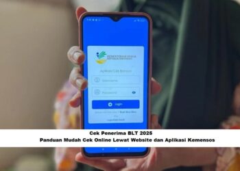 Cek Penerima BLT 2025: Panduan Mudah Cek Online Lewat Website dan Aplikasi Kemensos