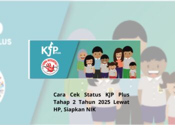 Cara Cek Status KJP Plus Tahap 2 Tahun 2025 Lewat HP, Siapkan NIK