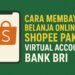 Cara Membayar Belanja Online di Shopee Pakai Virtual Account Bank BRI