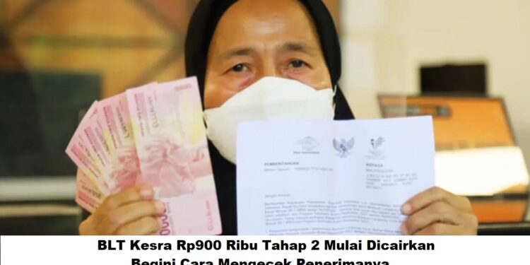 BLT Kesra Rp900 Ribu Tahap 2 Mulai Dicairkan, Begini Cara Mengecek Penerimanya
