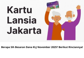 Berapa Sih Besaran Dana KLJ November 2025? Berikut Rinciannya!