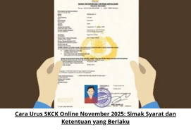 Cara Urus SKCK Online November 2025: Simak Syarat dan Ketentuan yang Berlaku