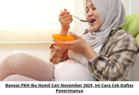 Bansos PKH Ibu Hamil Cair November 2025, Ini Cara Cek Daftar Penerimanya