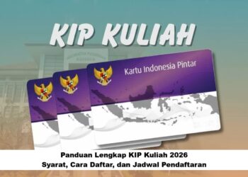 Panduan Lengkap KIP Kuliah 2026: Syarat, Cara Daftar, dan Jadwal Pendaftaran