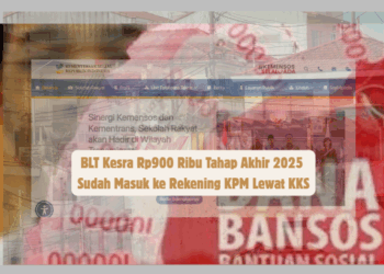 BLT Kesra Rp900 Ribu Tahap Akhir 2025 Sudah Masuk ke Rekening KPM Lewat KKS