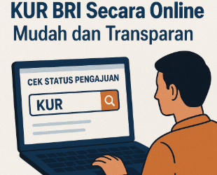 Cek Status Pengajuan KUR BRI Secara Online, Mudah dan Transparan