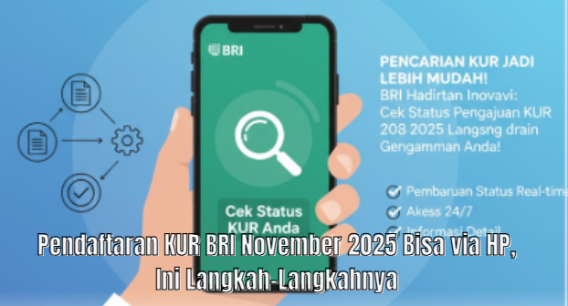 Pendaftaran KUR BRI November 2025 Bisa via HP, Ini Langkah-Langkahnya