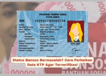 Status Bansos Bermasalah? Cara Perbaikan Data KTP Agar Terverifikasi