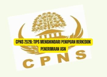 CPNS 2026: Tips Menghindari Penipuan Berkedok Penerimaan ASN