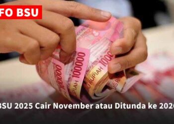 BSU 2025 Cair November atau Ditunda ke 2026