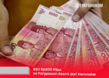 BSU Rp600 Ribu Ramai Diperbincangkan, Ini Penjelasan Resmi dari Kemnaker