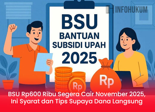 BSU Rp600 Ribu Segera Cair November 2025, Ini Syarat dan Tips Supaya Dana Langsung Masuk