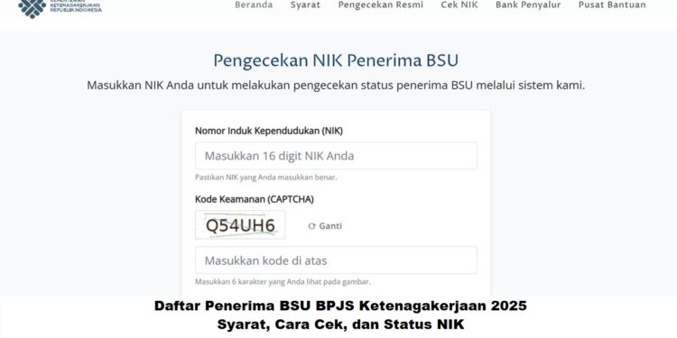 Daftar Penerima BSU BPJS Ketenagakerjaan 2025: Syarat, Cara Cek, dan Status NIK
