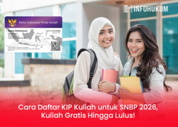 Cara Daftar KIP Kuliah untuk SNBP 2026, Kuliah Gratis Hingga Lulus!