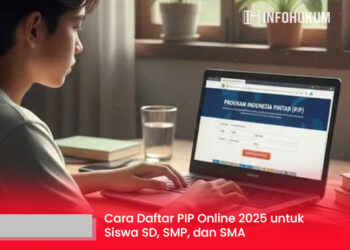 Cara Daftar PIP Online 2025 untuk Siswa SD, SMP, dan SMA