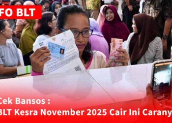 Cek Bansos : BLT Kesra November 2025 Cair Ini Caranya