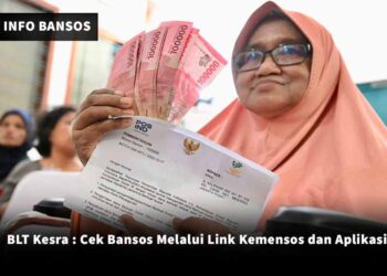 BLT Kesra : Cek Bansos Melalui Link Kemensos dan Aplikasi