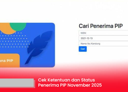 Cek Ketentuan dan Status Penerima PIP November 2025, Ini Cara dan Syaratnya