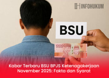 Kabar Terbaru BSU BPJS Ketenagakerjaan November 2025: Fakta dan Syarat Penerimanya