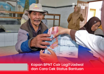 Kapan BPNT Cair Lagi? Ini Jadwal Terupdate dan Cara Cek Status Bantuan Kamu