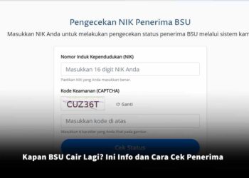 Kapan BSU Cair Lagi? Ini Info dan Cara Cek Penerima