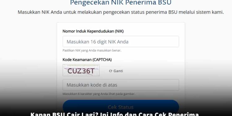 Kapan BSU Cair Lagi? Ini Info dan Cara Cek Penerima