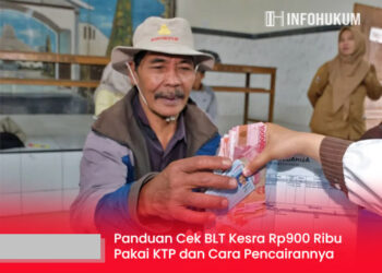 Panduan Cek BLT Kesra Rp900 Ribu Pakai KTP dan Cara Pencairannya