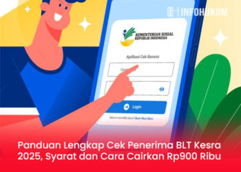 Panduan Lengkap Cek Penerima BLT Kesra 2025, Syarat dan Cara Cairkan Rp900 Ribu Bantuan