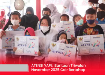 Penyaluran ATENSI YAPI Mulai Berjalan, Bantuan Triwulan November 2025 Cair Bertahap