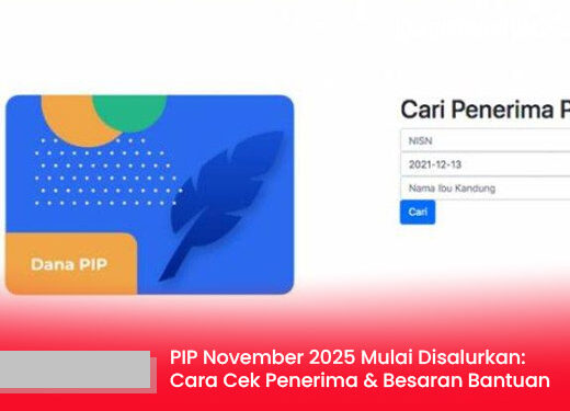 PIP November 2025 Mulai Disalurkan: Ini Cara Cek Penerima dan Besaran Bantuan per Jenjang