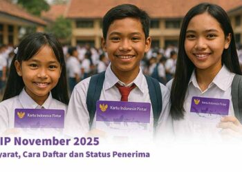 PIP November 2025 : Syarat, Cara Daftar dan Status Penerima