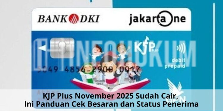 KJP Plus November 2025 Sudah Cair, Ini Panduan Cek Besaran dan Status Penerima