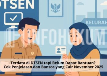 Terdata di DTSEN tapi Belum Dapat Bantuan? Cek Penjelasan dan Bansos yang Cair November 2025