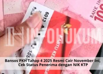 Bansos PKH Tahap 4 2025 Resmi Cair November Ini, Cek Status Penerima dengan NIK KTP