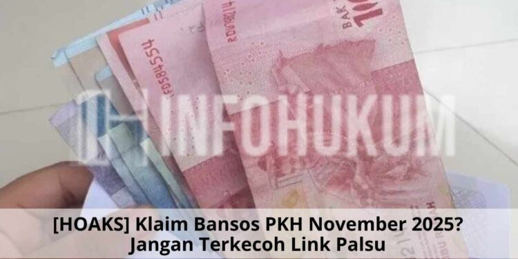 [HOAKS] Klaim Bansos PKH November 2025? Jangan Terkecoh Link Palsu
