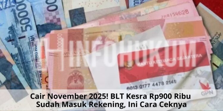 Cair November 2025! BLT Kesra Rp900 Ribu Sudah Masuk Rekening, Ini Cara Ceknya