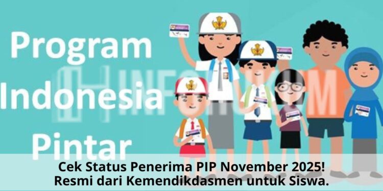 Cek Status Penerima PIP November 2025! Resmi dari Kemendikdasmen untuk Siswa