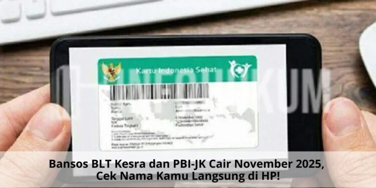 Bansos BLT Kesra dan PBI-JK Cair November 2025, Cek Nama Kamu Langsung di HP!