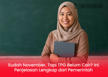 Sudah November, Tapi TPG Belum Cair? Ini Penjelasan Lengkap dari Pemerintah