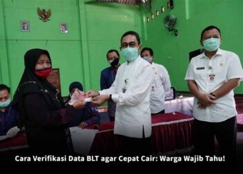 Cara Verifikasi Data BLT agar Cepat Cair: Warga Wajib Tahu!